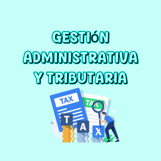 TÉCNICO GESTIÓN ADMINISTRATIVA Y TRIBUTARIA